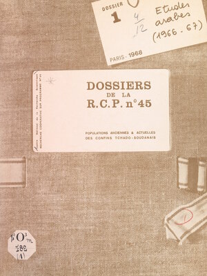 cover image of Populations anciennes et actuelles des confins tchado-soudanais (1). Études arabes (1966-1967)